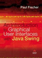 Introduction to Graphical User Interfaces with Java Swing 0321220706 Book Cover