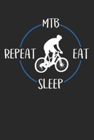 MTB Eat Sleep Repeat: Notebook 6 x 9 Lined Ruled Journal Gift For Mountain Bikers And Cyclists (108 Pages) 1702310264 Book Cover