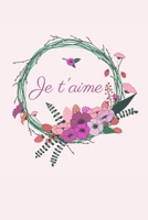 Je t'aime: Carnet de Notes - Pages Lign�es - Message d'amour - 15,2 cm x 22,9 cm 1708432329 Book Cover