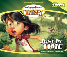 Adventures In Odyssey Just In Time (Adventures in Odyssey: the Gold Audio Series) 1589970764 Book Cover