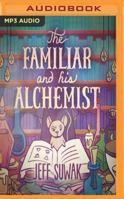 The Familiar and His Alchemist 1536684791 Book Cover