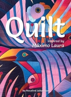 Quilt by Rosalind Johansson: Inspired by Maximo Laura 1917096658 Book Cover