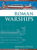 Roman Warships 1843836106 Book Cover