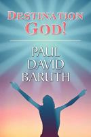 Destination God! 1448962013 Book Cover