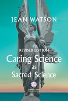 Caring Science as Sacred Science 0578882256 Book Cover