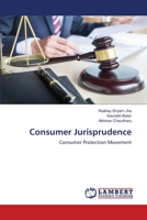 Consumer Jurisprudence: Consumer Protection Movement 6202796545 Book Cover