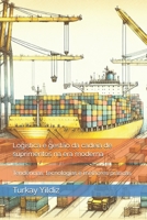 Logística e gestão da cadeia de suprimentos na era moderna: Tendências, tecnologias e melhores práticas (Portuguese Edition) B0F6SXP5F9 Book Cover