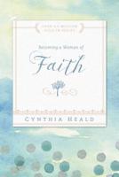 Becoming A Woman Of Faith 0785272445 Book Cover