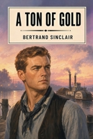 A Ton of Gold 1667669621 Book Cover