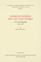 Charles Nodier: His Life and Works 0807890952 Book Cover