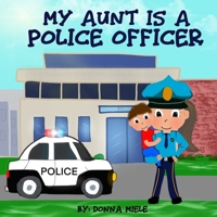 My Aunt is a Police Officer 1673712975 Book Cover