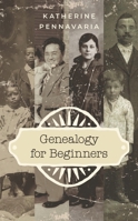 Genealogy for Beginners 1538169290 Book Cover