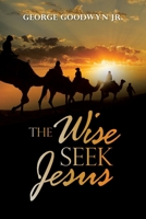 The Wise Seek Jesus 1664228489 Book Cover