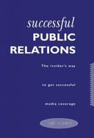 Successful Public Relations 1854180312 Book Cover