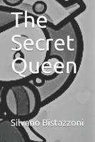 The Secret Queen 1798708035 Book Cover