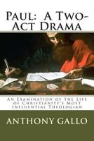 Paul: A Two- Act Drama 1468095889 Book Cover