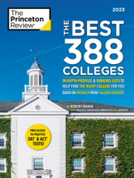 The Best 388 Colleges, 2023 Edition: In-Depth Profiles & Ranking Lists to Help Find the Right College for You 0593450965 Book Cover