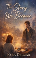 The Story We Became B0G33SQNSD Book Cover