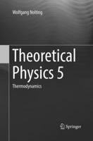 Theoretical Physics 5: Thermodynamics 3319838555 Book Cover