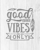 Good Vibes Only: Family Camping Planner & Vacation Journal Adventure Notebook | Rustic BoHo Pyrography - Bleached Boards 1650294298 Book Cover