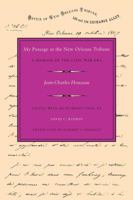 My Passage at the New Orleans Tribune: A Memoir of the Civil War Era (Southern Literary Studies) 0807111783 Book Cover