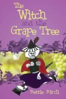 The Witch and the Grape Tree 1480974889 Book Cover