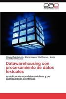Datawarehousing Con Procesamiento de Datos Textuales 3845480637 Book Cover
