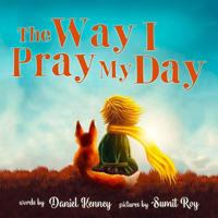 The Way I Pray My Day 1947865196 Book Cover
