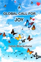 A GLOBAL CALL FOR JOY B0F7FJMPYH Book Cover