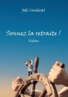 Sonnez la retraite ! (French Edition) 2414626429 Book Cover