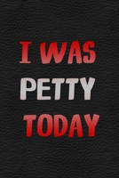 I Was Petty Today: All Purpose 6x9 Blank Lined Notebook Journal Way Better Than A Card Trendy Unique Gift White Grey Sticker Owl 1706464789 Book Cover