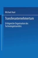 Transferunternehmertum: Erfolgreiche Organisation Des Technologietransfers 382440530X Book Cover