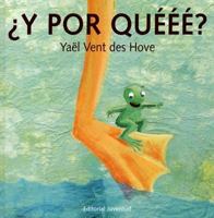 Y Por Queee?/Whyyy? (Albumes Ilustrados / Illustrated Albums) 8426134645 Book Cover