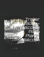 Trailer Book - Welcome All to Planet Malcolm 1713134640 Book Cover