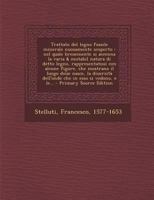 Trattato del legno fossile minerale nuouamente scoperto: Nel quale breuemente si accenna la varia & mutabil natura di detto legno, rappresentatoui con ... in esso si vedono, e le... 1017742596 Book Cover