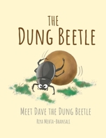 The Dung Beetle: Meet Dave The Dung Beetle B0GLRPB8SD Book Cover