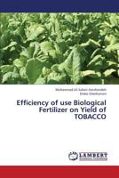 Efficiency of Use Biological Fertilizer on Yield of Tobacco 3659330450 Book Cover