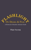 Flashlight On Drama and Film. A Drama for Situation Analysis Guide 9956792810 Book Cover