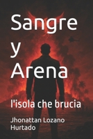 Sangre y Arena: l'isola che brucia (Italian Edition) B0FJ6XD412 Book Cover