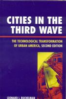 Cities in the Third Wave: The Technological Transformation of Urban America 0742539091 Book Cover