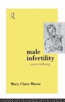 Male Infertility - Men Talking 0415072905 Book Cover
