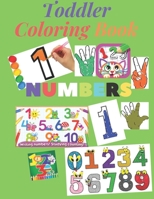 Toddler Coloring Book. Numbers Colors Shapes: Baby Activity Book for Kids: A perfect learning activity workbook for toddlers 1653889748 Book Cover