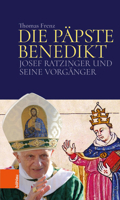 Die Papste Benedikt: Josef Ratzinger Und Seine Vorganger 3412513857 Book Cover