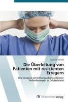 Die Uberleitung Von Patienten Mit Resistenten Erregern 3639721764 Book Cover