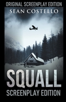 Squall: Special Screenplay Edition 1393337112 Book Cover