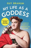 My Life as a Goddess: A Memoir through (Un)Popular Culture 1501170236 Book Cover