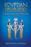Egyptian Divinities: The All Who Are the One 1931446040 Book Cover