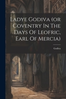 Ladye Godiva 1021832855 Book Cover