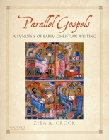 Parallel Gospels: A Synopsis of Early Christian Writing 0199739412 Book Cover