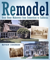 Remodel: Great Home Makeovers from Connecticut to California (American Institute Architects) 1561589241 Book Cover